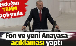 Erdoğan TBMM açılışında fon ve yeni Anayasa açıklaması yaptı